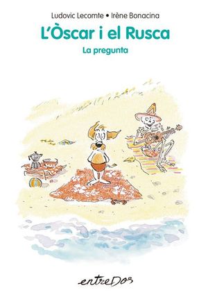 L��SCAR I EL RUSCA 5 LA PREGUNTA