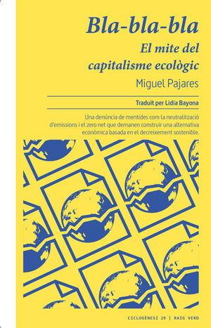 BLA-BLA-BLA, EL MITE DEL CAPITALISME ECOL�GIC