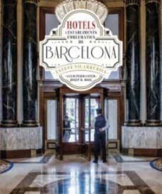HOTELS I ESTABLIMENTS EMBLEMTICS DE BARCELONA