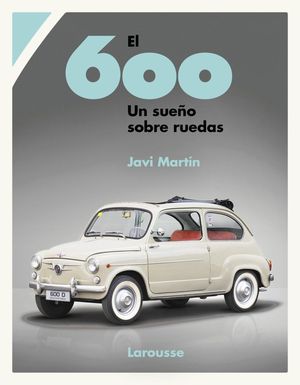 EL 600, UN SUEO SOBRE RUEDAS