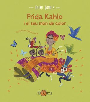 FRIDA KHALO I EL SEU MN DE COLOR