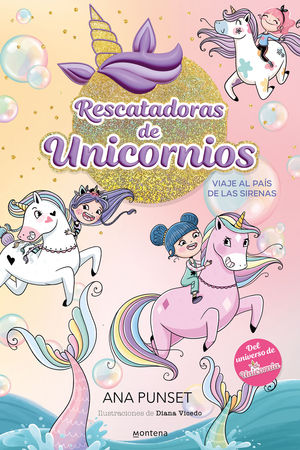 RESCATADORAS DE UNICORNIOS 1 VIAJE AL PAS DE LAS SIRENAS