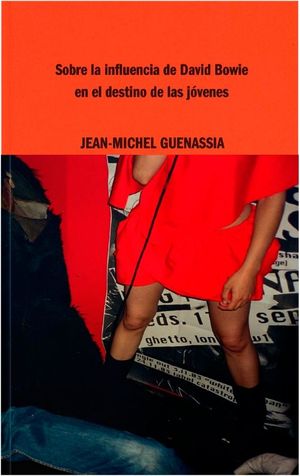 SOBRE LA INFLUENCIA DE DAVID BOWIE EN EL DESTINO DE LAS J�VENES