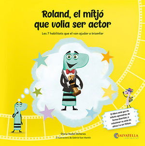 ROLAND, EL MITJ QUE VOLIA SER ACTOR