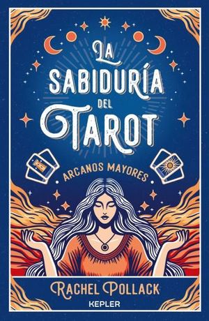 LA SABIDURA DEL TAROT: ARCANOS MAYORES