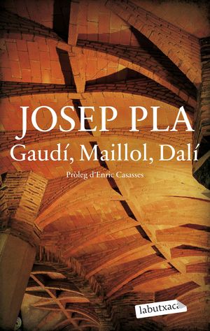 GAUD, MAILLOL, DAL