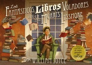 LOS FANTSTICOS LIBROS VOLADORES DEL SR MORRIS LESSMORE