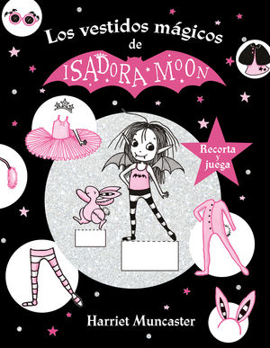 ISADORA MOON Y LOS VESTIDOS MGICOS