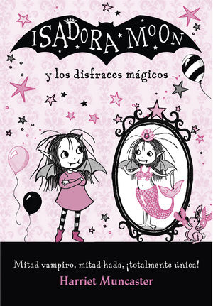 ISADORA MOON Y LOS DISFRACES MGICOS