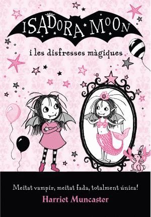 LA ISADORA MOON I LES DISFRESSES MGIQUES