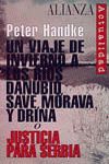 UN VIAJE DE INVIERNO A LOS ROS DANUBIO, SAVE, MORAVA Y DRINA O JUSTICIA PARA SERBIA