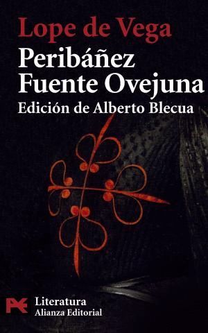 PERIBEZ Y EL COMENDADOR DE OCAA; FUENTE OVEJUNA