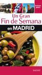 UN GRAN FIN DE SEMANA EN MADRID