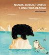 NANUK, BOBUK, TONTUK Y UNA FOCA BLANCA