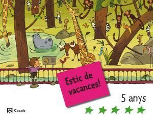 ESTIC DE VACANCES! 5 ANYS