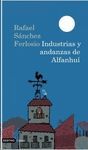 INDUSTRIAS Y ANDANZAS DE ALFANHUI