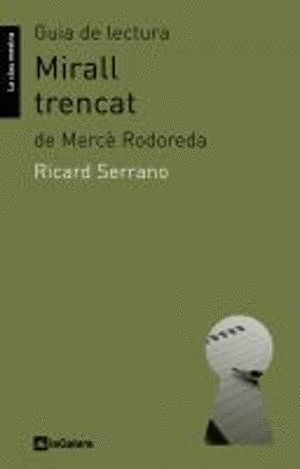 GUIA DE LECTURA DE MIRALL TRENCAT, DE MERC RODOREDA