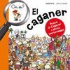 ON S? EL CAGANER