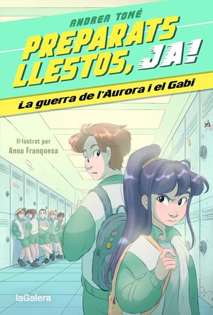 LA GUERRA DE L'AURORA I EL GABI (PREPARATS, LLESTOS, JA! 2)