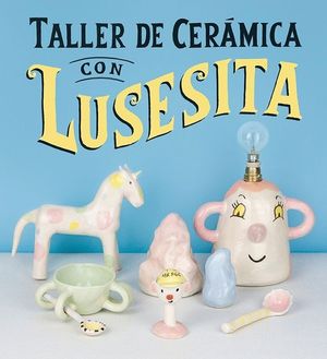 TALLER DE CERMICA CON LUSESITA