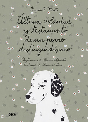 LTIMA VOLUNTAD Y TESTAMENTO DE UN PERRO DISTINGUIDSIMO