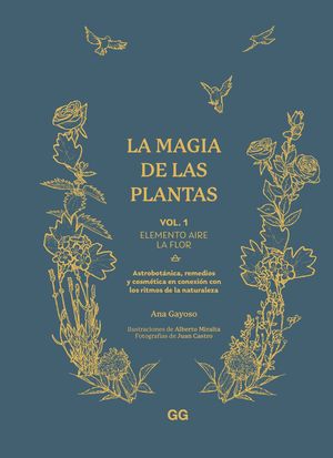 ELEMENTO AIRE. LA FLOR (LA MAGIA DE LAS PLANTAS VOL. 1)