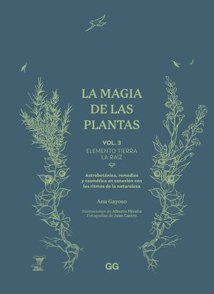 ELEMENTO TIERRA. LA RAZ (LA MAGIA DE LAS PLANTAS VOL. 3)
