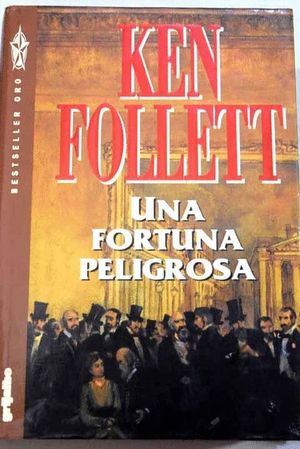 UNA FORTUNA PELIGROSA