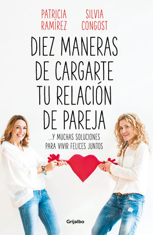 DIEZ MANERAS DE CARGARTE TU RELACI�N DE PAREJA