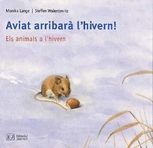 AVIAT ARRIBAR� L'HIVERN!