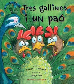 TRES GALLINES I UN PA