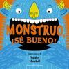 MONSTRUO, S BUENO!