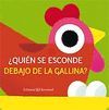 QUIN SE ESCONDE DETRS DE LA GALLINA?