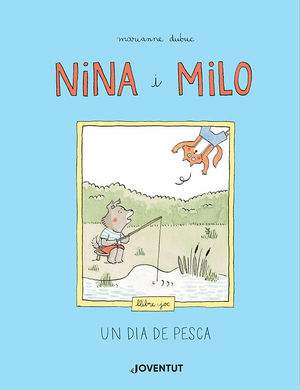 NINA I MILO: UN DIA DE PESCA