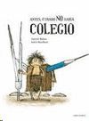 ANTES, CUANDO NO HABA COLEGIO