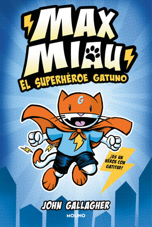 MAX MIAU 1 EL SUPERHROE GATUNO