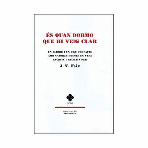 S QUAN DORMO QUE HI VEIG CLAR