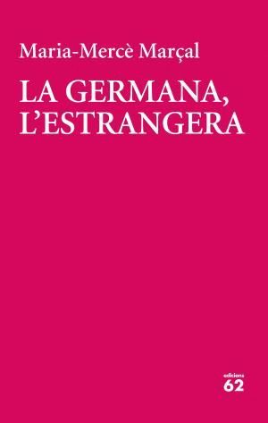 LA GERMANA, L'ESTRANGERA