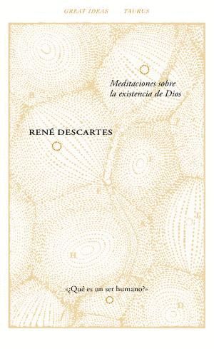 MEDITACIONES SOBRE LA EXISTENCIA DE DIOS