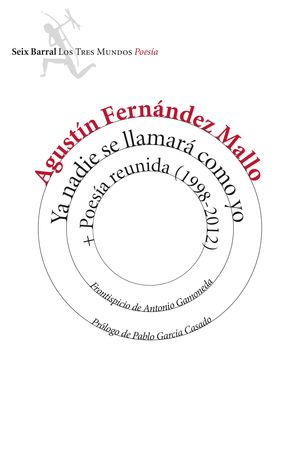YA NADIE SE LLAMAR� COMO YO + POES�A REUNIDA (1998-2012)