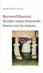 SIEMPRE SOMOS DEMASIADO BUENOS CON LAS MUJERES