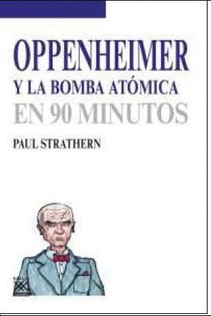 OPPENHEIMER Y LA BOMBA ATMICA