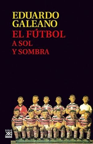 EL F�TBOL A SOL Y SOMBRA