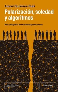 POLARIZACIN, SOCIEDAD Y ALGORITMOS