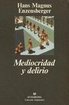 MEDIOCRIDAD Y DELIRIO