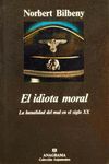 EL IDIOTA MORAL