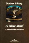 EL IDIOTA MORAL