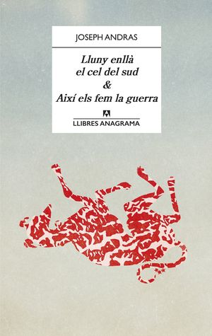 LLUNY ENLL EL CEL DEL SUD; AIX ELS FEM LA GUERRA