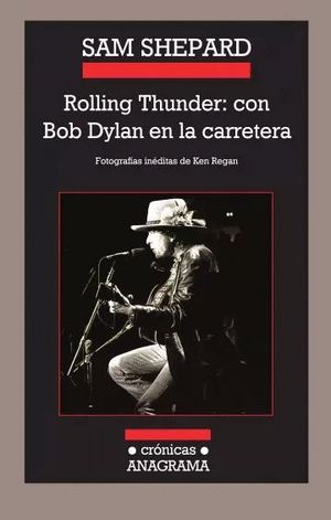 ROLLING THUNDER: CON BOB DYLAN EN LA CARRETERA