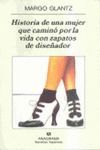 HISTORIA DE UNA MUJER QUE CAMIN POR LA VIDA CON ZAPATOS DE DISEADOR